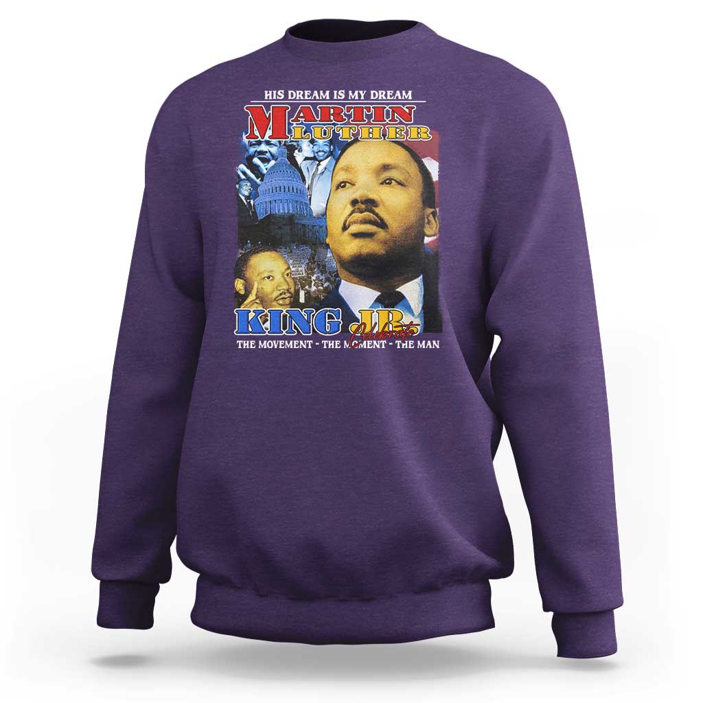 Martin Luther King Jr Sweatshirt His Dream Is My Dream American Flag MLK Day Black HIstory