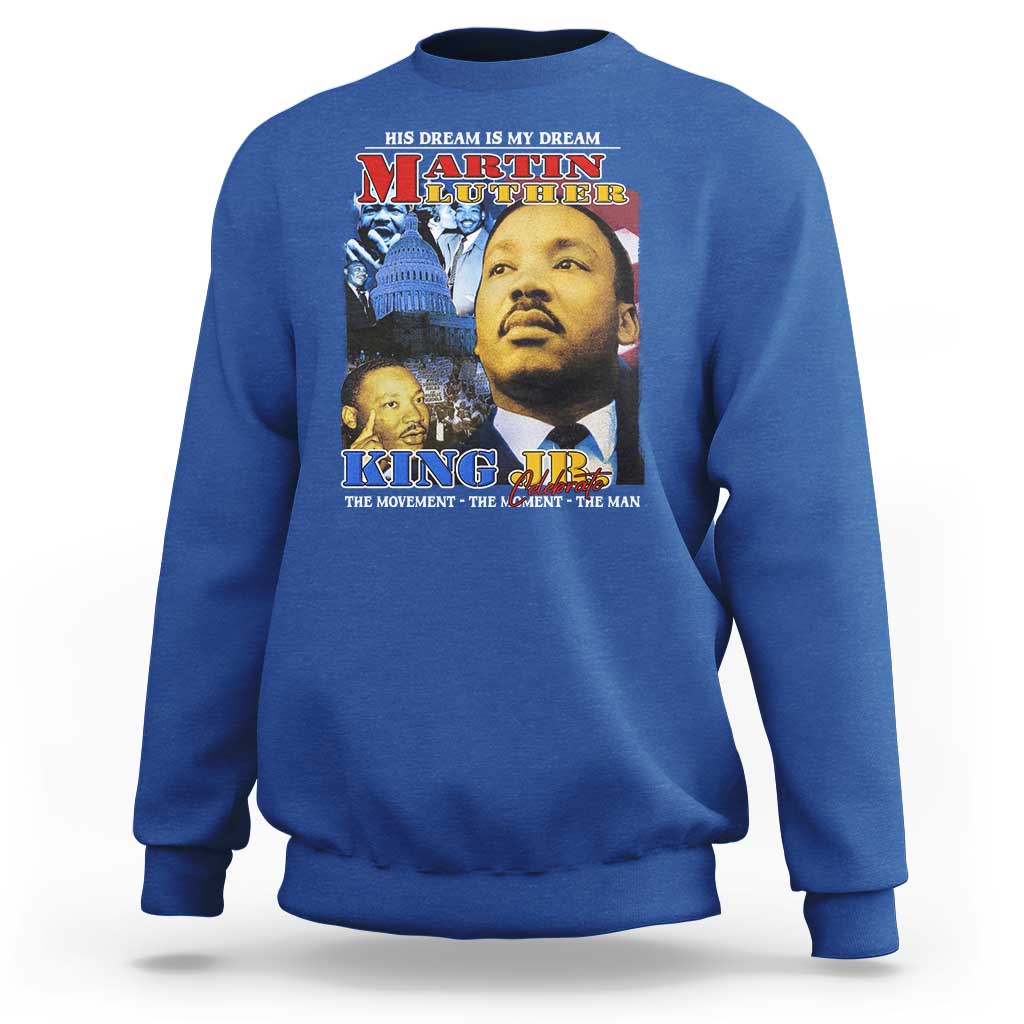 Martin Luther King Jr Sweatshirt His Dream Is My Dream American Flag MLK Day Black HIstory