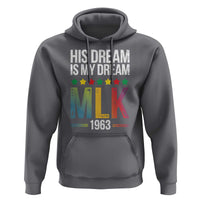 Martin Luther King Jr Hoodie His Dream Is My Dream 1963 Black History