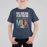 Martin Luther King Jr T Shirt For Kid His Dream Is My Dream 1963 Black History