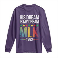Martin Luther King Jr Long Sleeve Shirt His Dream Is My Dream 1963 Black History