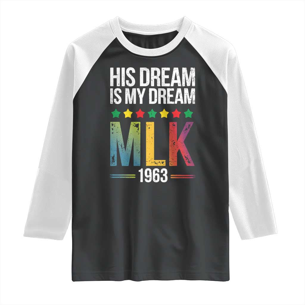 Martin Luther King Jr Raglan Shirt His Dream Is My Dream 1963 Black History