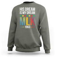 Martin Luther King Jr Sweatshirt His Dream Is My Dream 1963 Black History