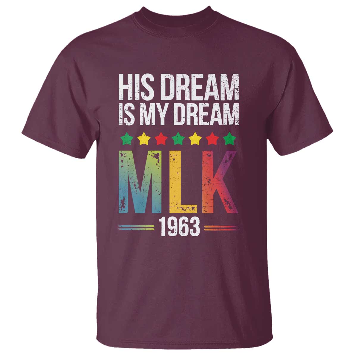 Martin Luther King Jr T Shirt His Dream Is My Dream 1963 Black History