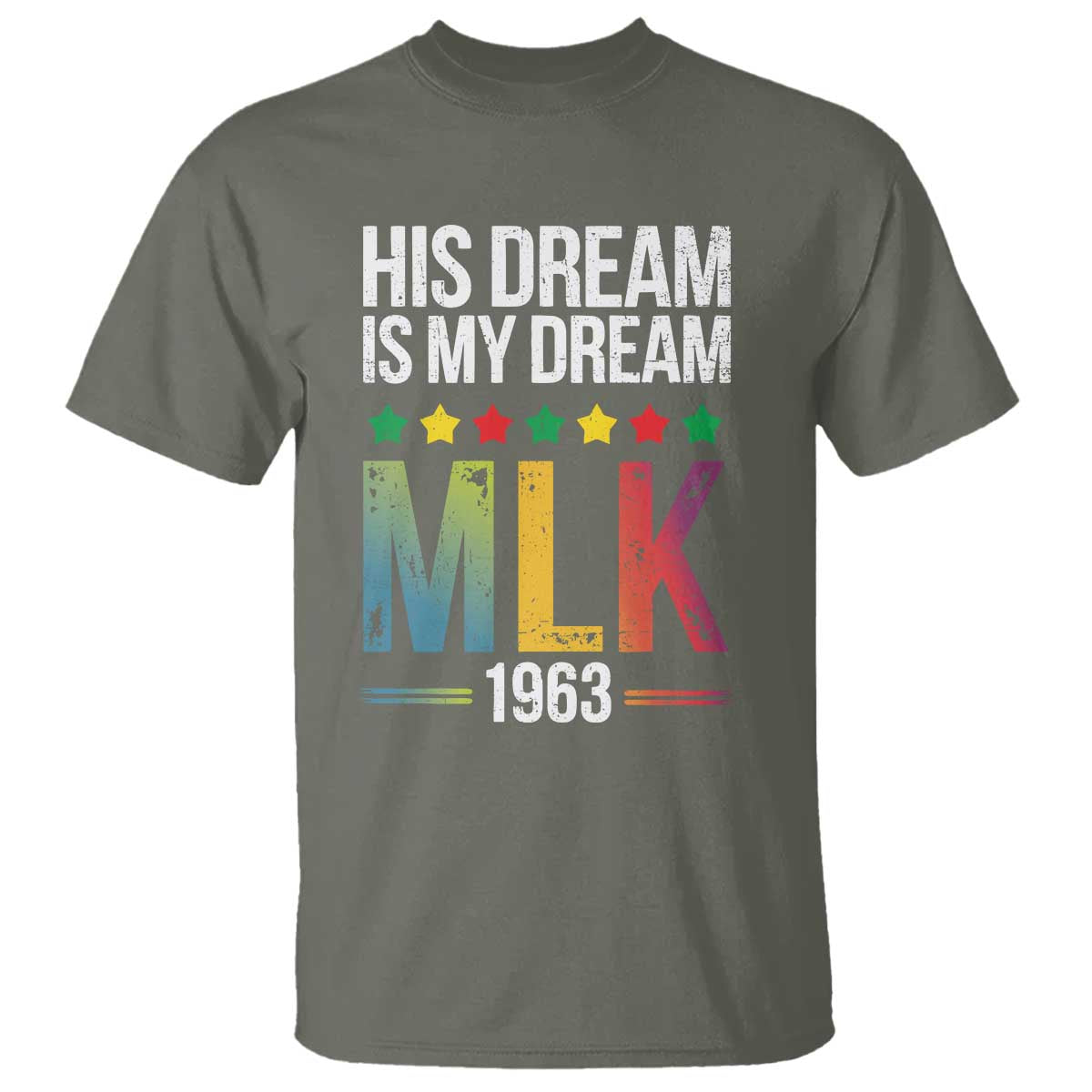 Martin Luther King Jr T Shirt His Dream Is My Dream 1963 Black History