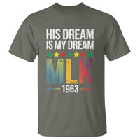 Martin Luther King Jr T Shirt His Dream Is My Dream 1963 Black History