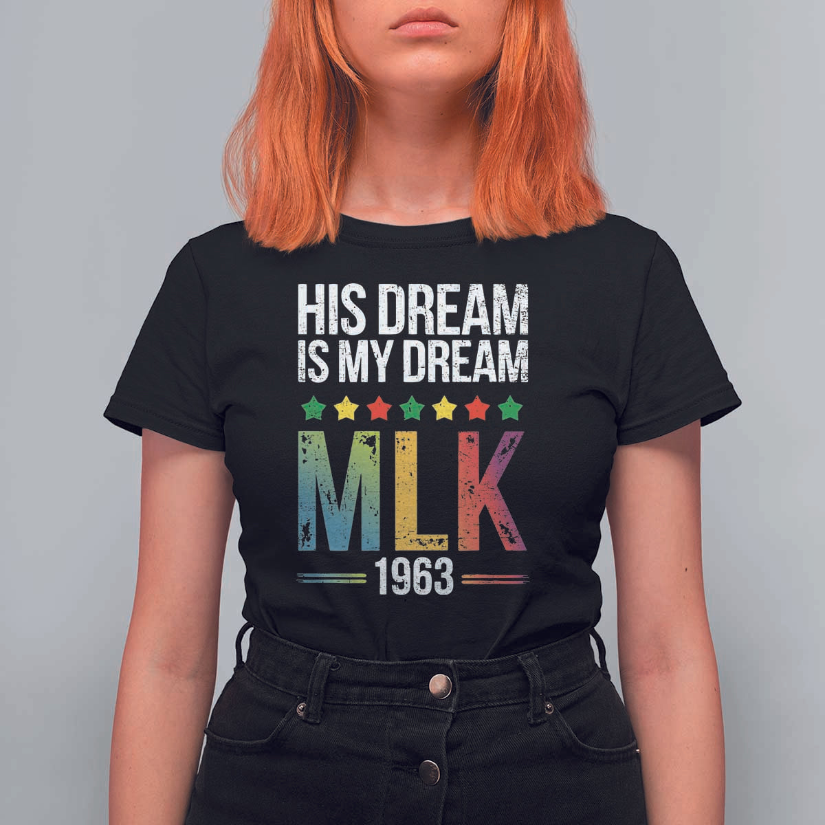 Martin Luther King Jr T Shirt For Women His Dream Is My Dream 1963 Black History
