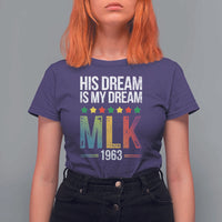 Martin Luther King Jr T Shirt For Women His Dream Is My Dream 1963 Black History