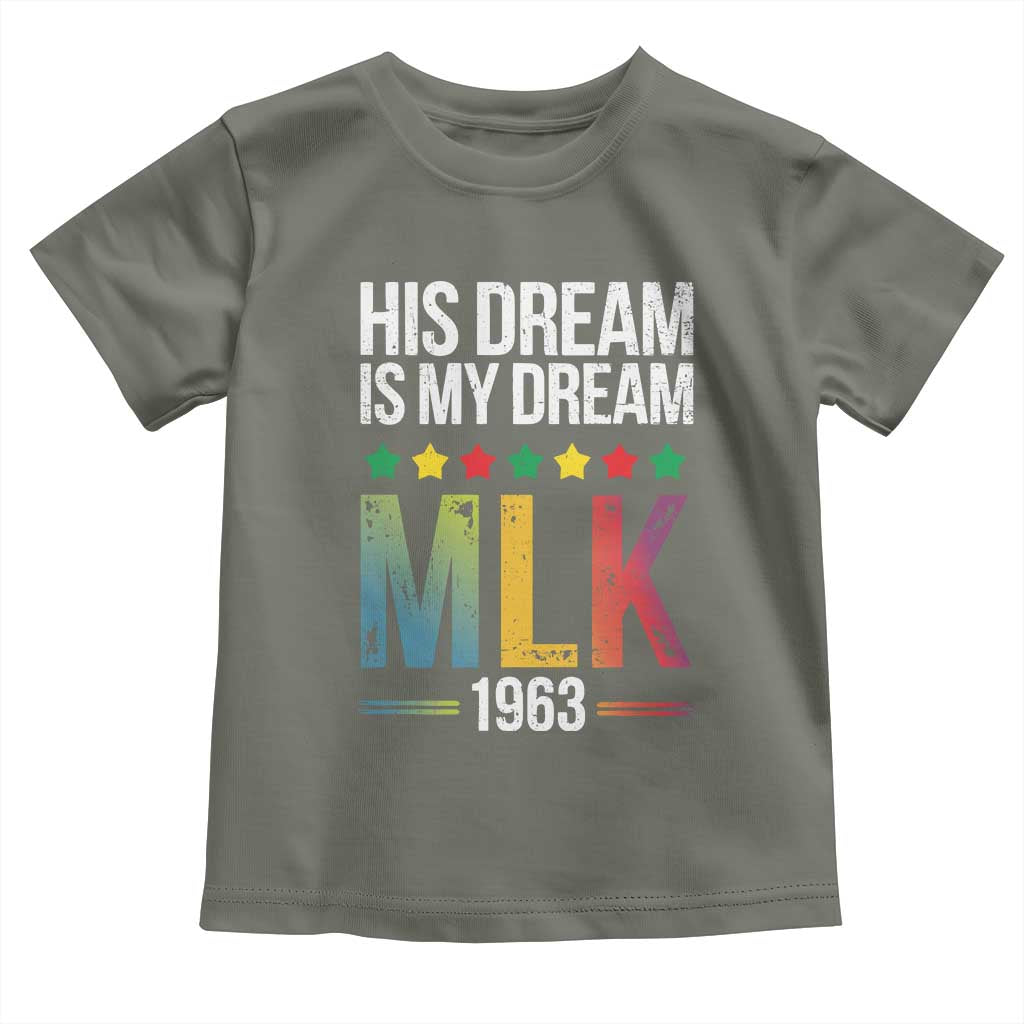Martin Luther King Jr Toddler T Shirt His Dream Is My Dream 1963 Black History