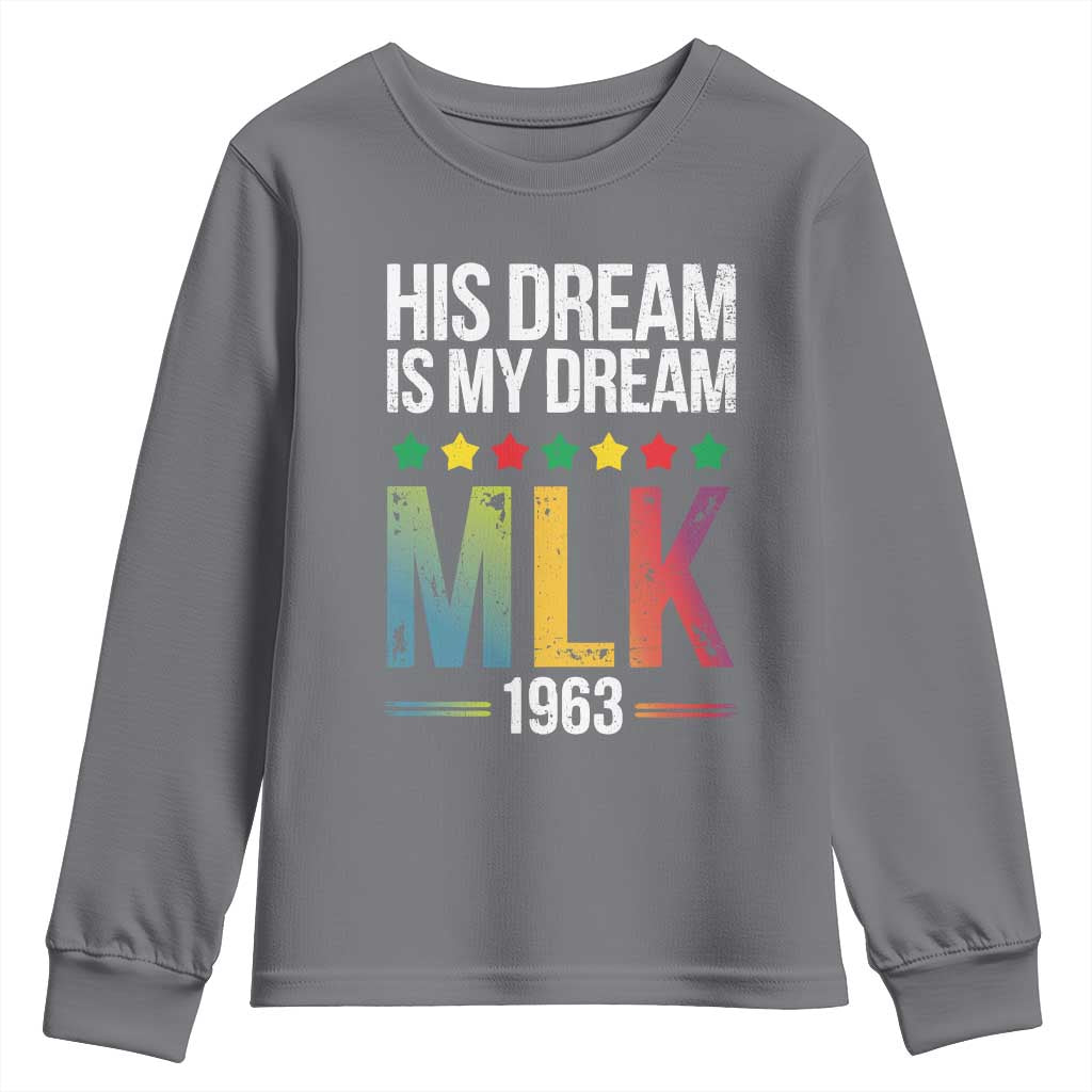 Martin Luther King Jr Youth Sweatshirt His Dream Is My Dream 1963 Black History