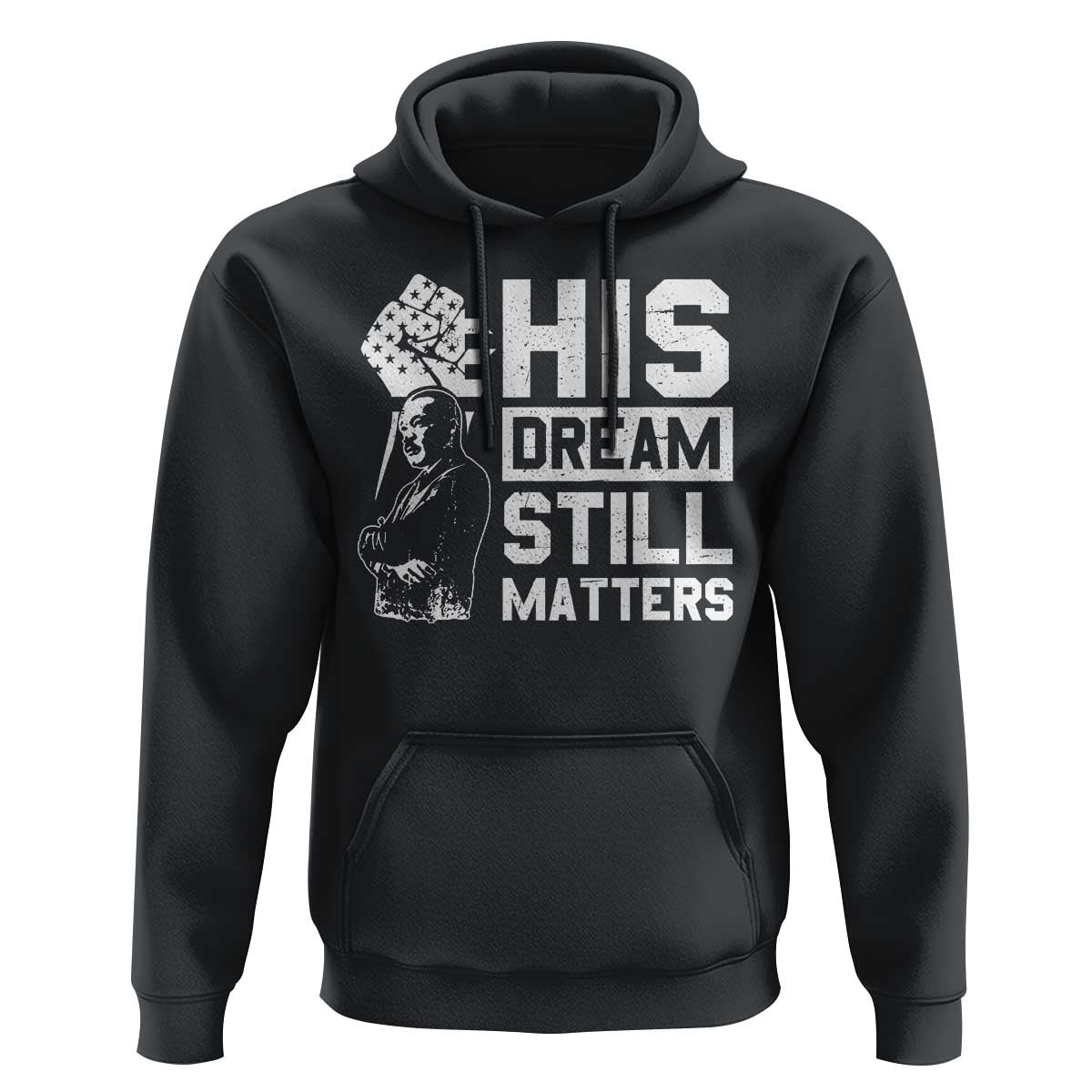 Martin Luther King Jr Hoodie His Dream Still Matters