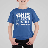 Martin Luther King Jr T Shirt For Kid His Dream Still Matters