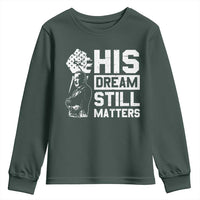Martin Luther King Jr Youth Sweatshirt His Dream Still Matters