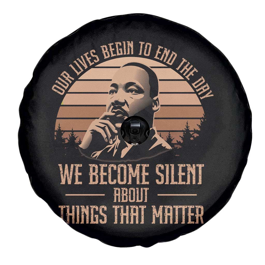 Martin Luther King Jr Spare Tire Cover Our Lives Begin to End The Day We Become Silent About Things That Matter