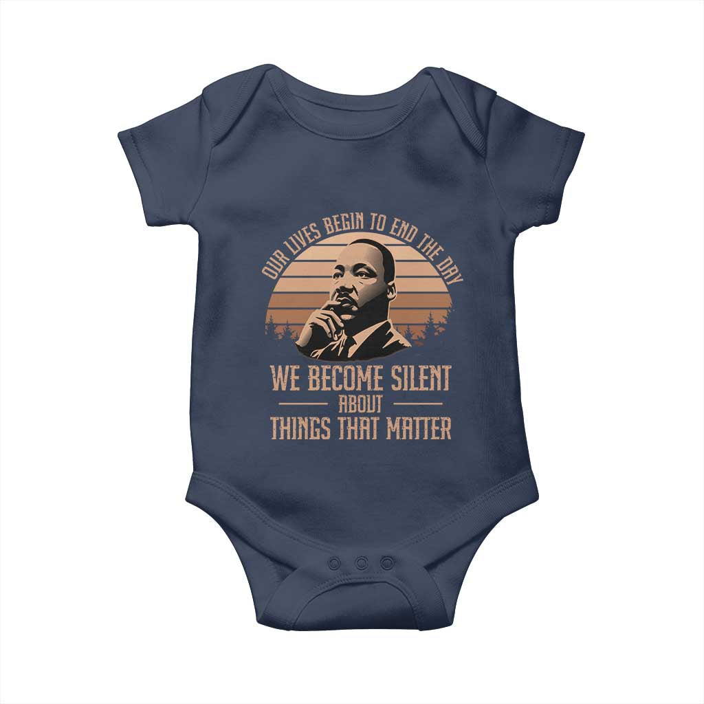 Martin Luther King Jr Baby Onesie Our Lives Begin to End The Day We Become Silent About Things That Matter