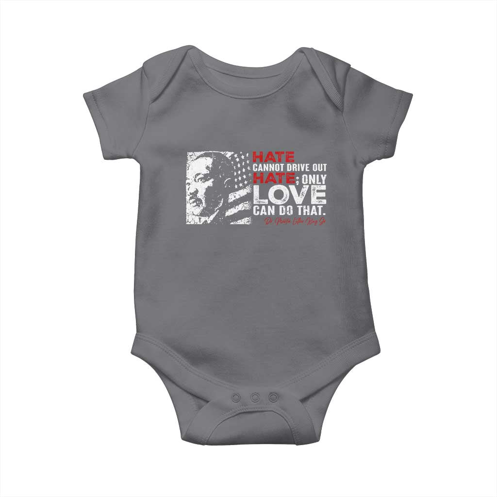 Martin Luther King Jr Baby Onesie Hate Cannot Drive Out Hate