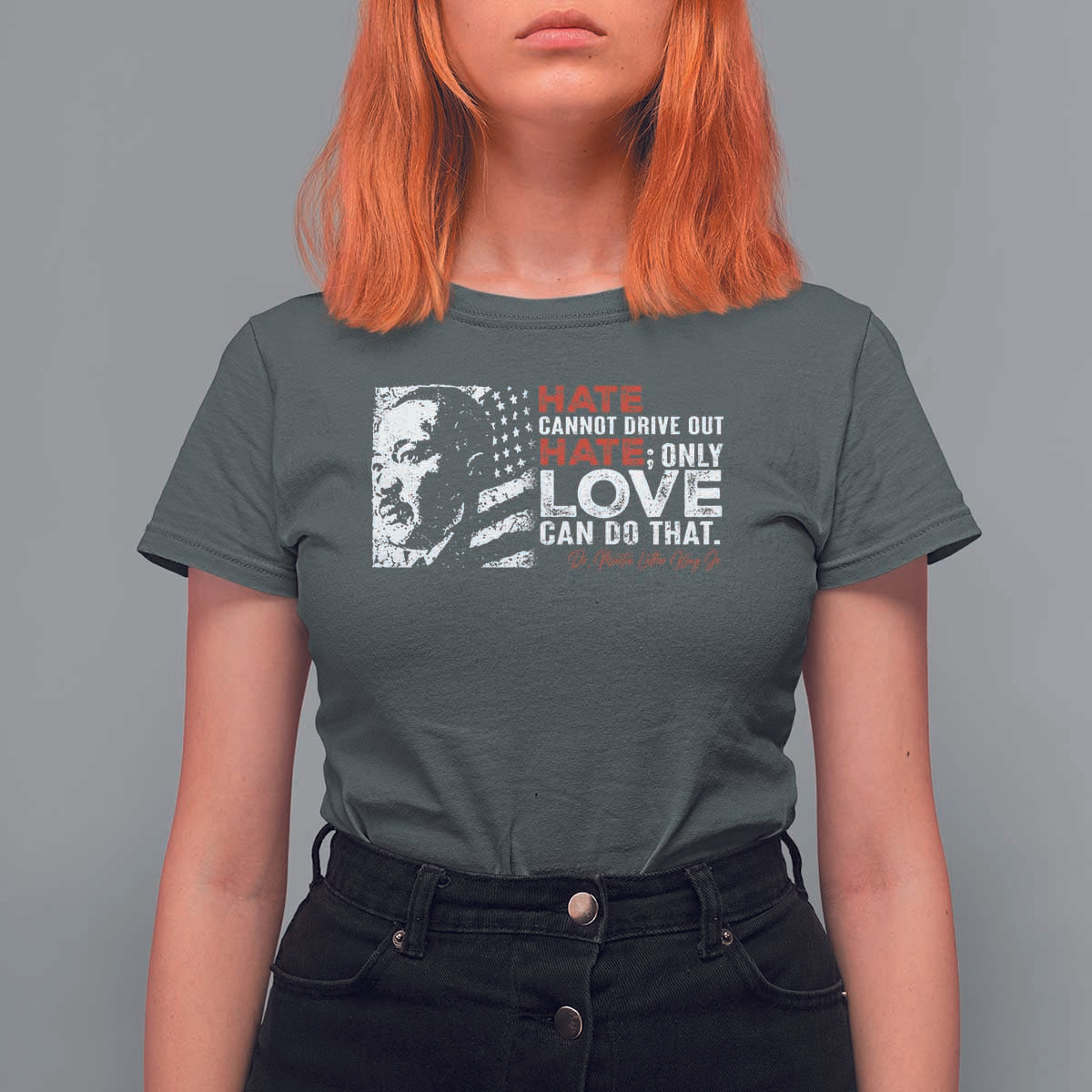 Martin Luther King Jr T Shirt For Women Hate Cannot Drive Out Hate