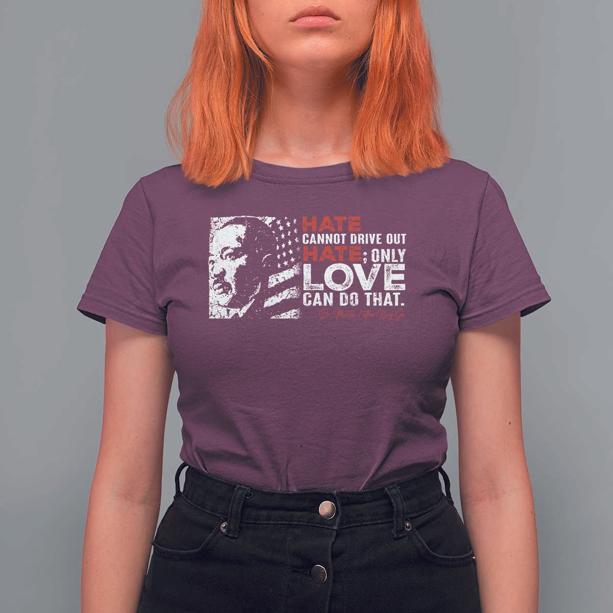 Martin Luther King Jr T Shirt For Women Hate Cannot Drive Out Hate