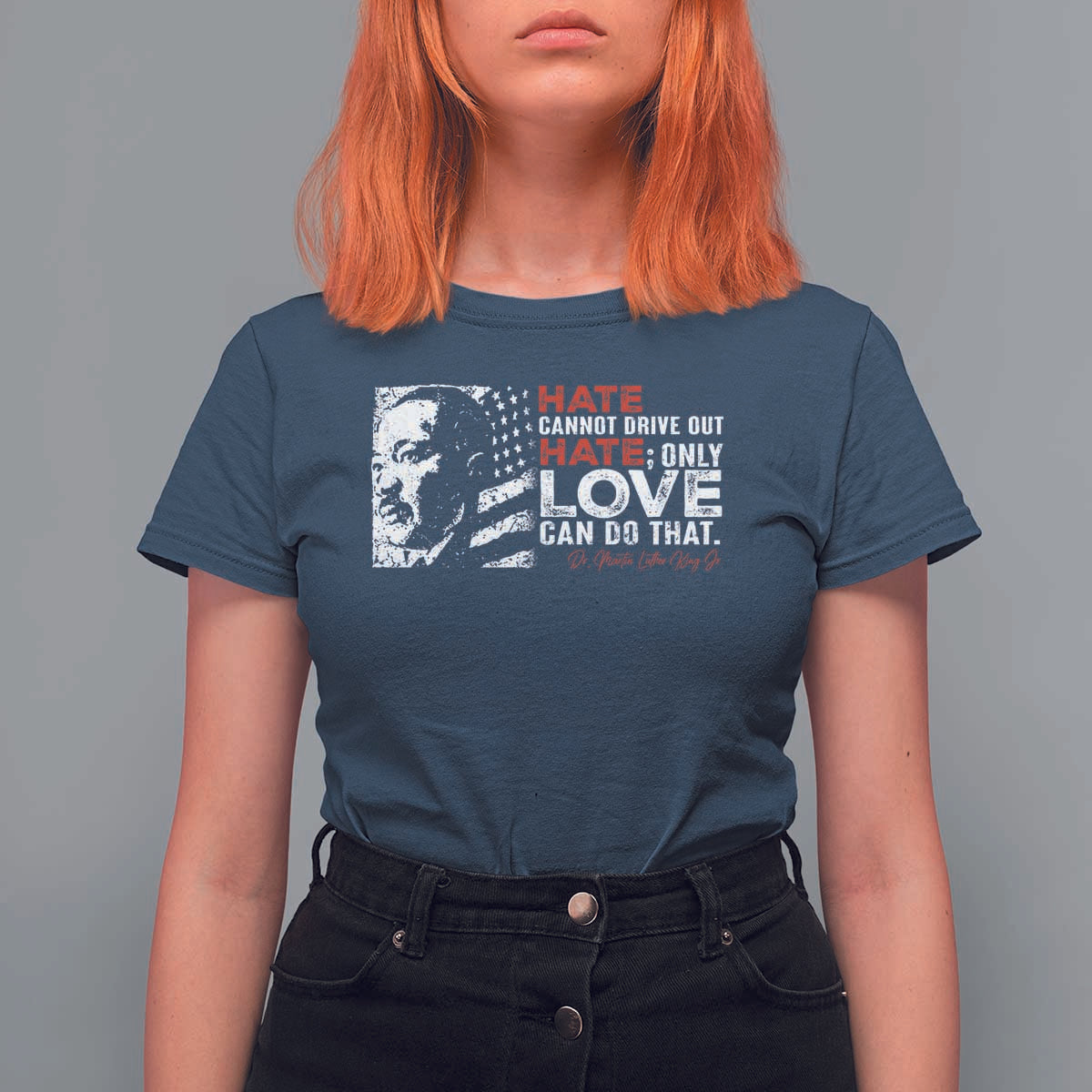 Martin Luther King Jr T Shirt For Women Hate Cannot Drive Out Hate