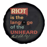 Martin Luther King Jr Spare Tire Cover A Riot Is The Language Of The Unheard