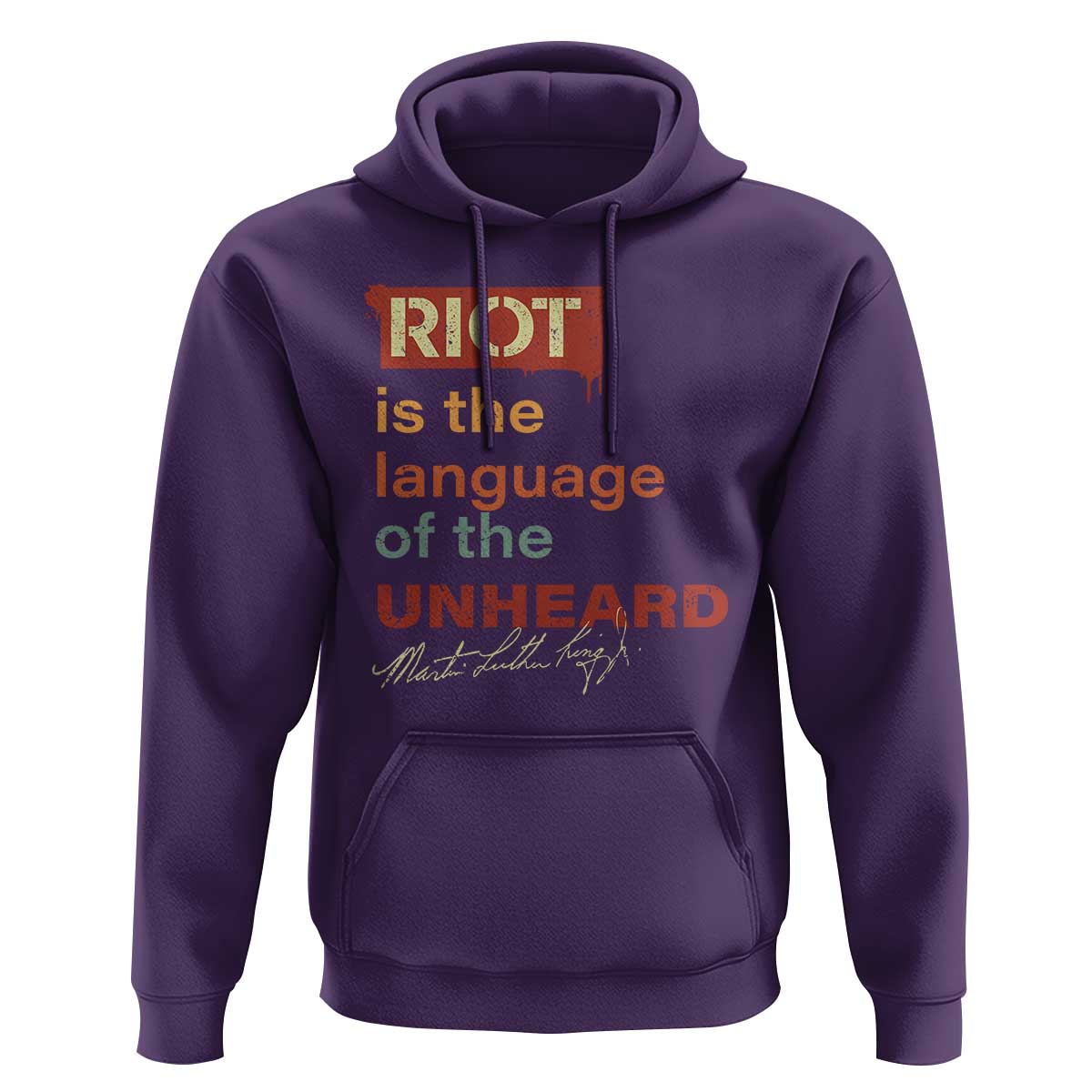 Martin Luther King Jr Hoodie A Riot Is The Language Of The Unheard