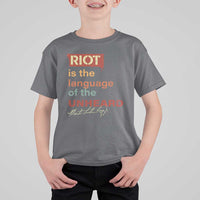 Martin Luther King Jr T Shirt For Kid A Riot Is The Language Of The Unheard