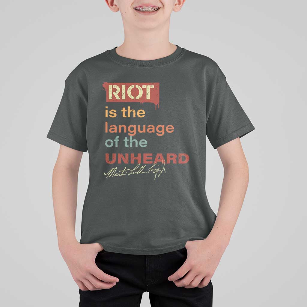 Martin Luther King Jr T Shirt For Kid A Riot Is The Language Of The Unheard