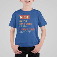 Martin Luther King Jr T Shirt For Kid A Riot Is The Language Of The Unheard