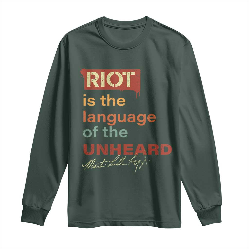 Martin Luther King Jr Long Sleeve Shirt A Riot Is The Language Of The Unheard