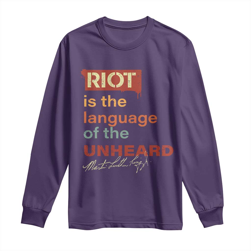 Martin Luther King Jr Long Sleeve Shirt A Riot Is The Language Of The Unheard