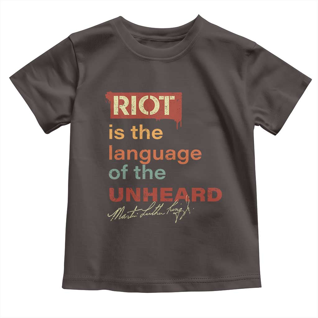 Martin Luther King Jr Toddler T Shirt A Riot Is The Language Of The Unheard