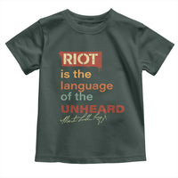 Martin Luther King Jr Toddler T Shirt A Riot Is The Language Of The Unheard