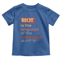 Martin Luther King Jr Toddler T Shirt A Riot Is The Language Of The Unheard