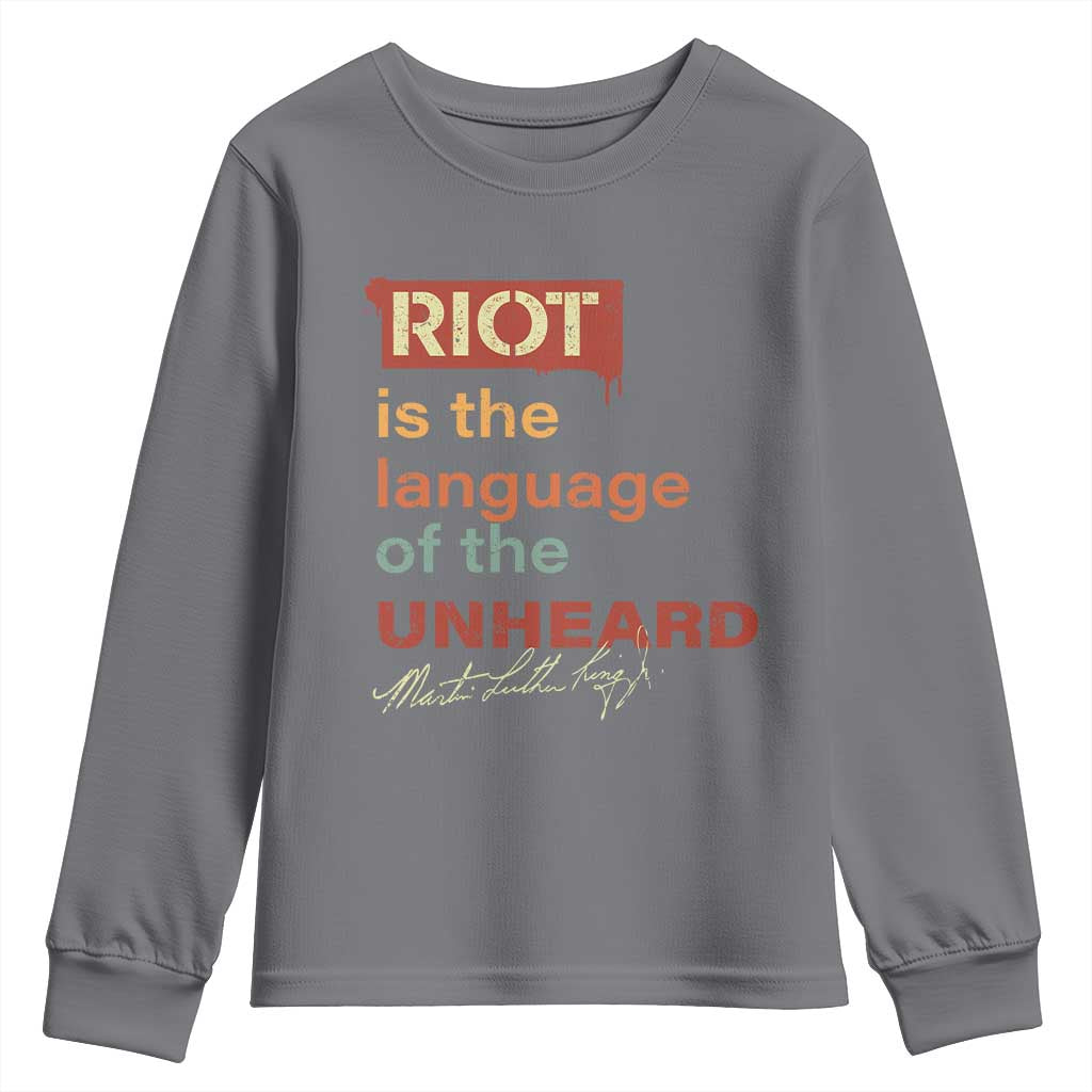 Martin Luther King Jr Youth Sweatshirt A Riot Is The Language Of The Unheard