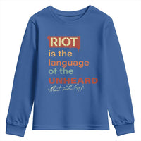 Martin Luther King Jr Youth Sweatshirt A Riot Is The Language Of The Unheard