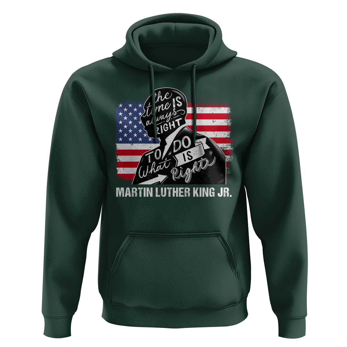 Martin Luther King Jr Hoodie The Time Is Always Right To Do What Is Right