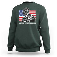 Martin Luther King Jr Sweatshirt The Time Is Always Right To Do What Is Right