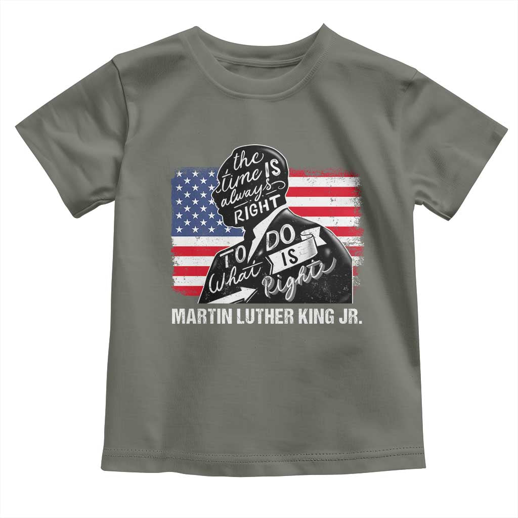 Martin Luther King Jr Toddler T Shirt The Time Is Always Right To Do What Is Right