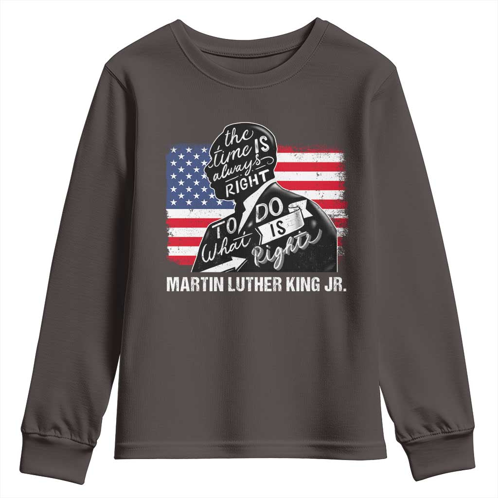 Martin Luther King Jr Youth Sweatshirt The Time Is Always Right To Do What Is Right