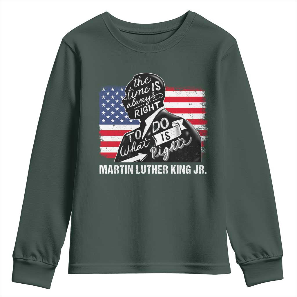 Martin Luther King Jr Youth Sweatshirt The Time Is Always Right To Do What Is Right
