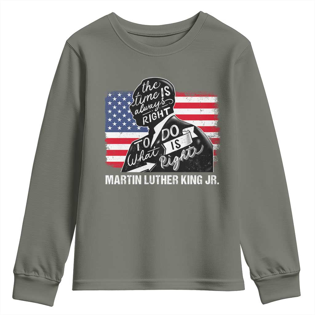 Martin Luther King Jr Youth Sweatshirt The Time Is Always Right To Do What Is Right