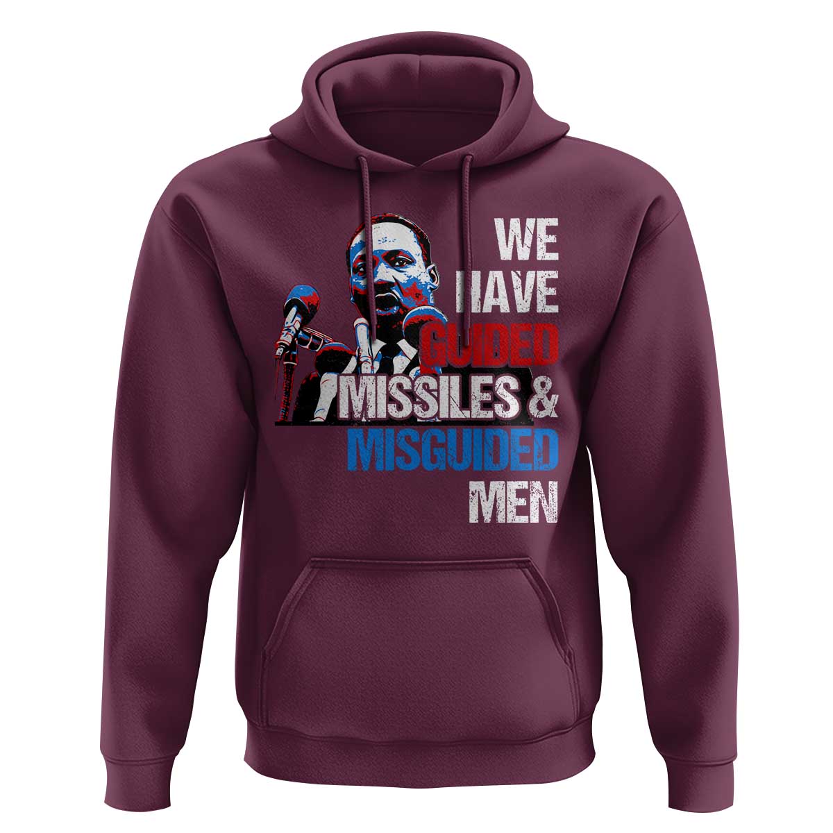 Martin Luther King Jr Hoodie We Have Guided Missiles And Misguided Men