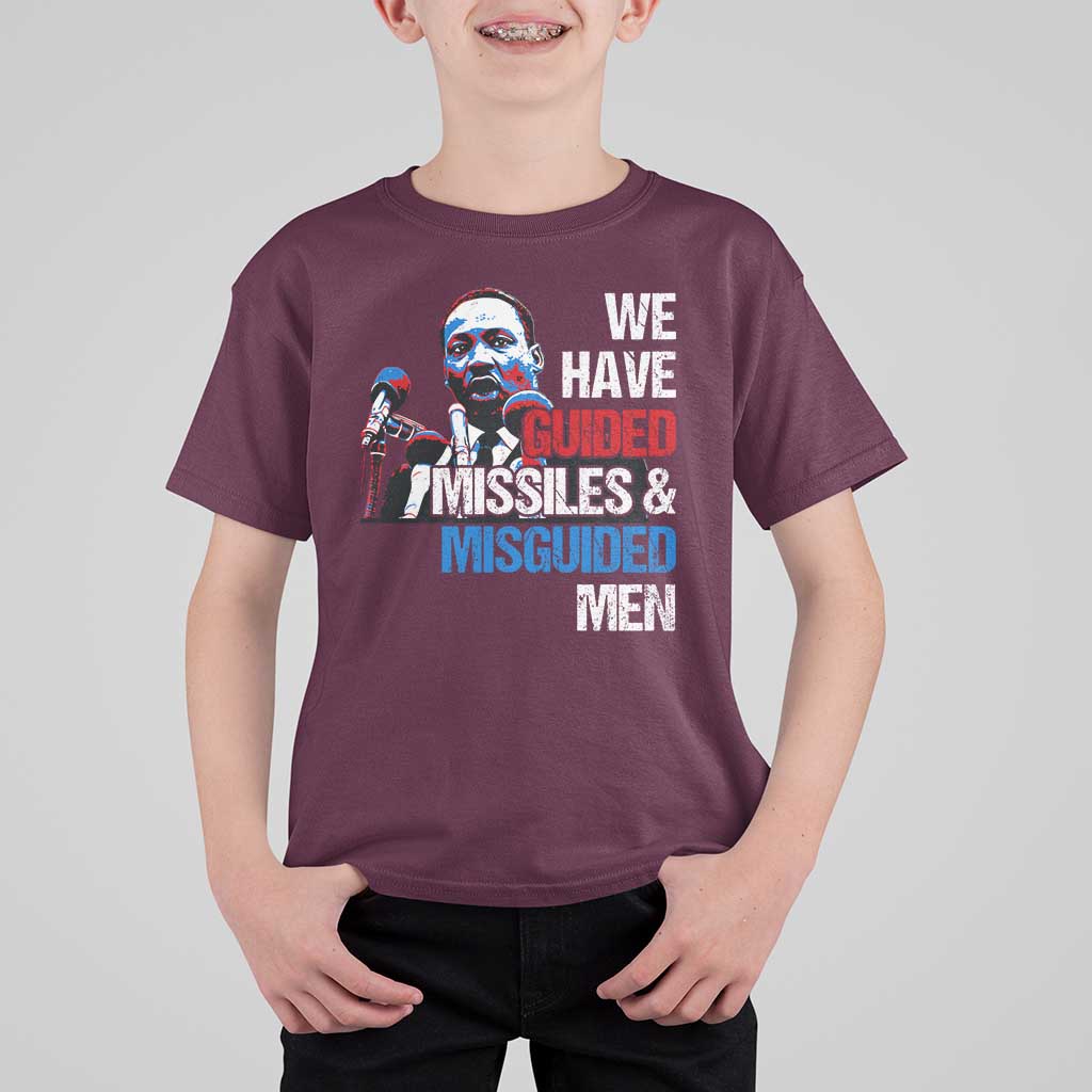 Martin Luther King Jr T Shirt For Kid We Have Guided Missiles And Misguided Men