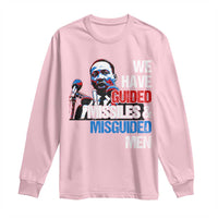 Martin Luther King Jr Long Sleeve Shirt We Have Guided Missiles And Misguided Men