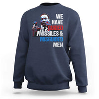 Martin Luther King Jr Sweatshirt We Have Guided Missiles And Misguided Men