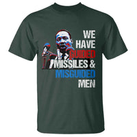 Martin Luther King Jr T Shirt We Have Guided Missiles And Misguided Men