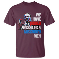 Martin Luther King Jr T Shirt We Have Guided Missiles And Misguided Men