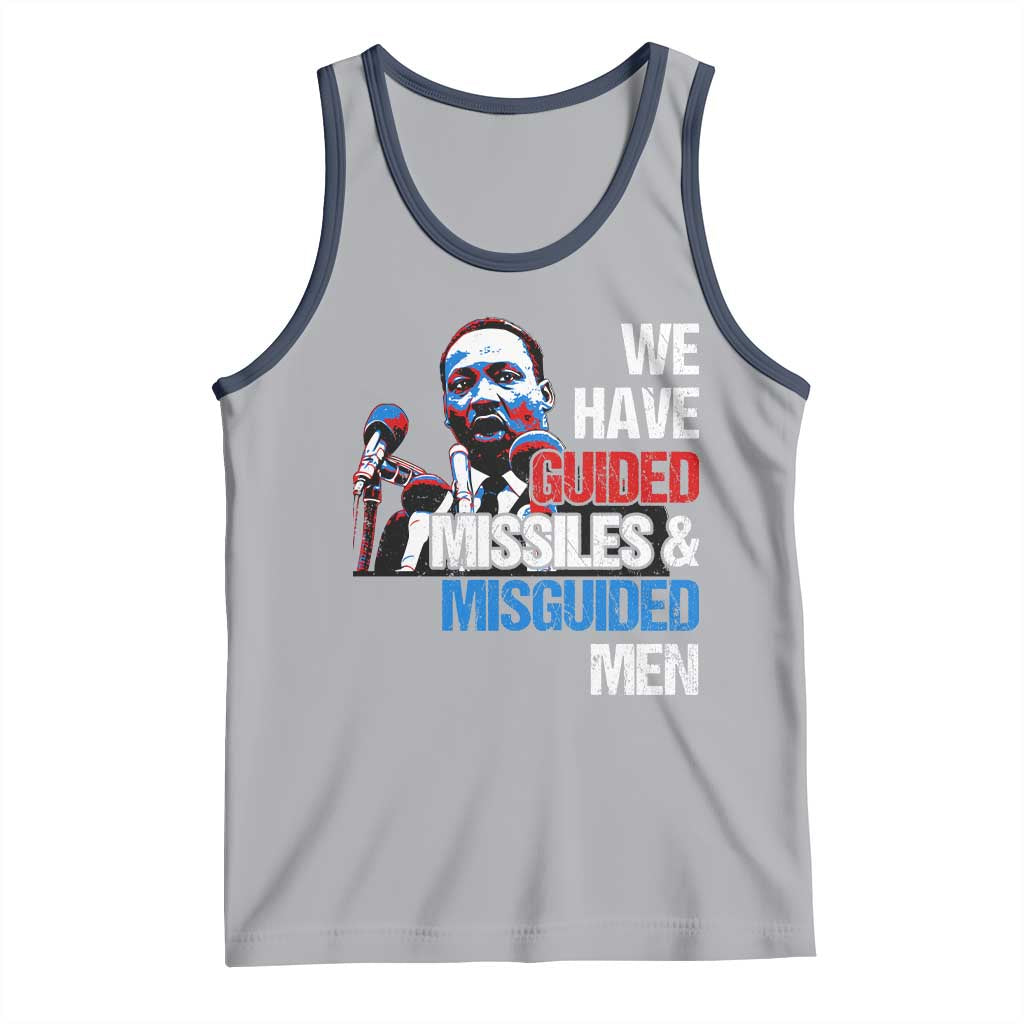 Martin Luther King Jr Tank Top We Have Guided Missiles And Misguided Men