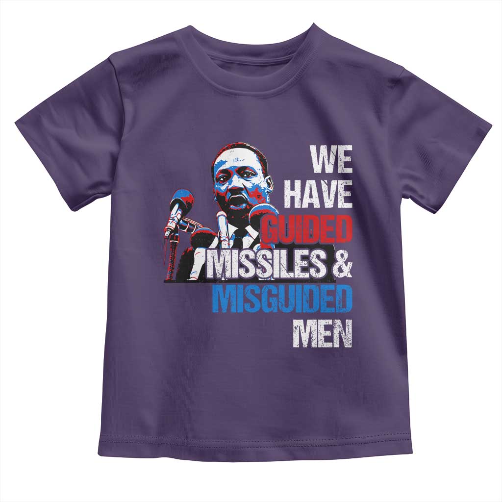 Martin Luther King Jr Toddler T Shirt We Have Guided Missiles And Misguided Men