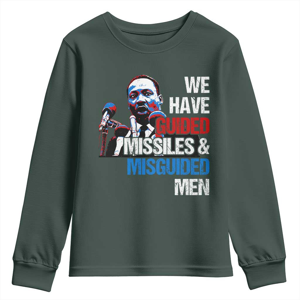 Martin Luther King Jr Youth Sweatshirt We Have Guided Missiles And Misguided Men